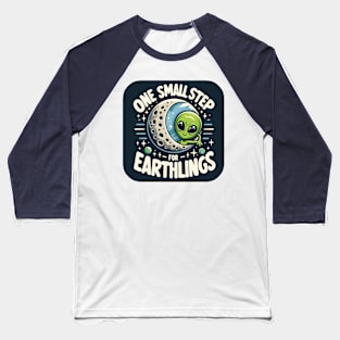 One Small Step for Earthlings Baseball T-Shirt